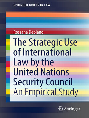 cover image of The Strategic Use of International Law by the United Nations Security Council